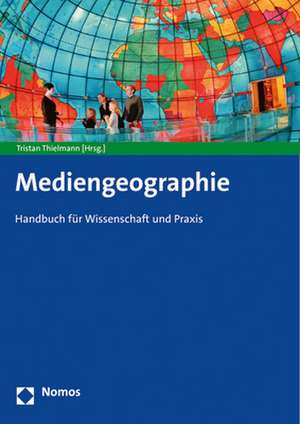 Handbuch Mediengeographie de Tristan Thielmann