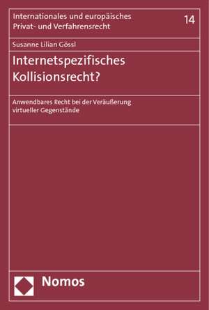 Internetspezifisches Kollisionsrecht? de Susanne Lilian Gössl