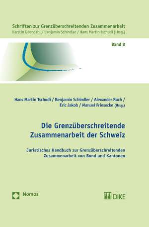 Die Grenzüberschreitende Zusammenarbeit der Schweiz de Hans Martin Tschudi