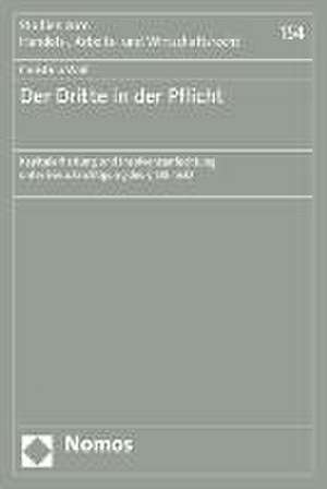 Der Dritte in Der Pflicht: Kapitalerhaltung Und Insolvenzanfechtung Unter Berucksichtigung Des 138 Inso de Christina Wolf