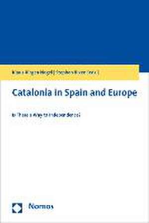 Catalonia in Spain and Europe de Klaus-Jürgen Nagel