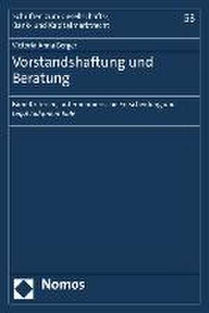 Vorstandshaftung Und Beratung: Ision-Kriterien, Unternehmerische Entscheidung Und Legal Judgment Rule de Victoria Anna Berger