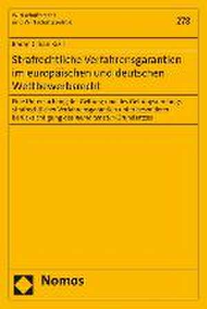 Strafrechtliche Verfahrensgarantien Im Europaischen Und Deutschen Wettbewerbsrecht: Eine Untersuchung Der Geltung Und Des Geltungsumfangs Strafrechtli de Baran Cihan Kizil