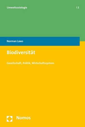 Biodiversitat: Gesellschaft, Politik, Wirtschaftssystem de Norman Laws