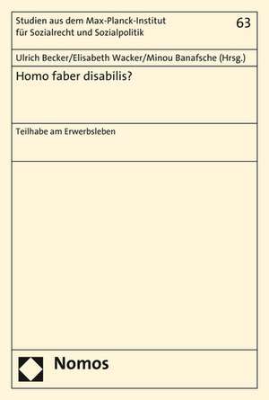 Homo Faber Disabilis?: Teilhabe Am Erwerbsleben de Ulrich Becker