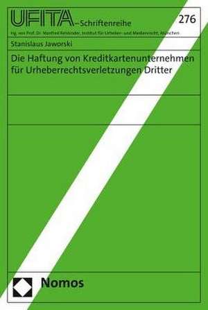 Die Haftung Von Kreditkartenunternehmen Fur Urheberrechtsverletzungen Dritter: Aktuelle Beitrage Des Kompetenznetzwerkes Korse de Stanislaus Jaworski