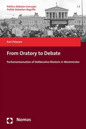 From Oratory to Debate de Kari Palonen