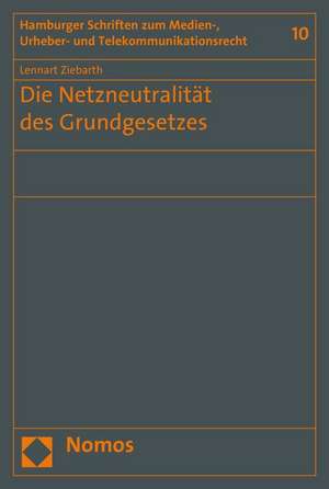 Die Netzneutralitat Des Grundgesetzes: Aktienrechtliche Grenzen Und Handlungsoptionen Fur Vorstand Und Aufsichtsrat de Lennart Ziebarth