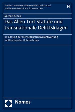 Das Alien Tort Statute und transnationale Deliktsklagen de Michael Schulz