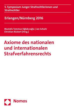 Axiome Des Nationalen Und Internationalen Strafverfahrensrechts de Mustafa Temmuz Oglakcioglu