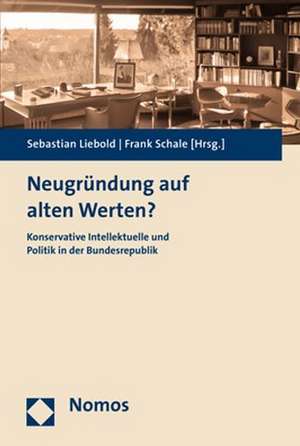 Neugründung auf alten Werten? de Sebastian Liebold