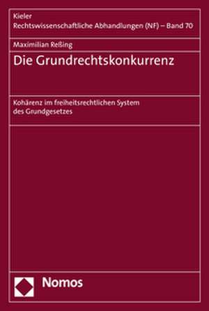 Die Grundrechtskonkurrenz de Maximilian Reßing