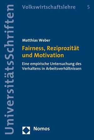 Fairness, Reziprozität und Motivation de Matthias Weber