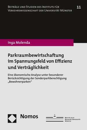 Parkraumbewirtschaftung im Spannungsfeld von Effizienz und Verträglichkeit de Inga Molenda