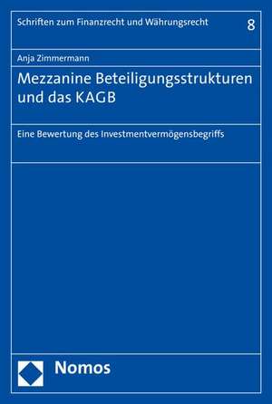 Mezzanine Beteiligungsstrukturen und das KAGB de Anja Zimmermann