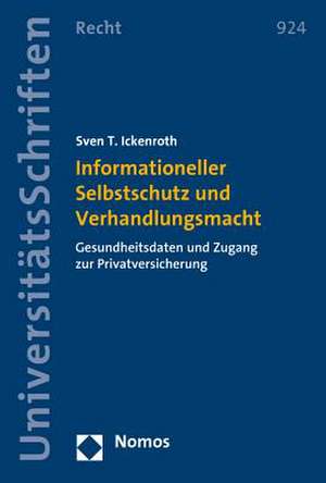 Informationeller Selbstschutz und Verhandlungsmacht de Sven T. Ickenroth