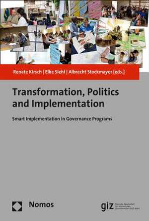 Transformation, Politics and Implementation de Renate Kirsch