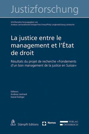 La justice entre le management et l'État de droit de Andreas Lienhard