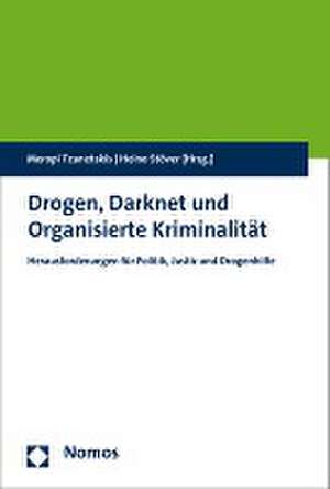 Drogen, Darknet und Organisierte Kriminalität de Heino Stöver