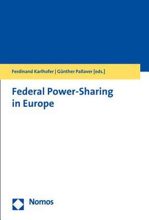 Federal Power-Sharing in Europe de Ferdinand Karlhofer