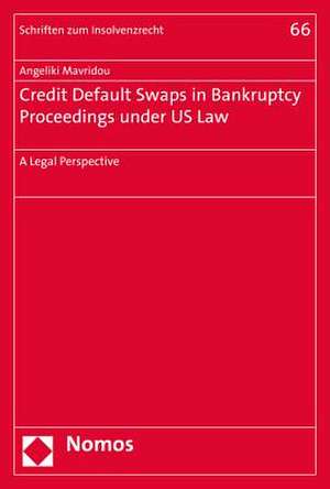 Credit Default Swaps in Bankruptcy Proceedings under US Law de Angeliki Mavridou