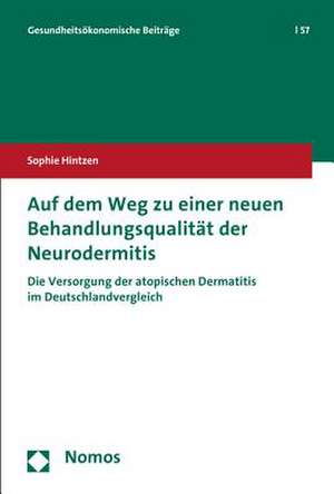 Auf dem Weg zu einer neuen Behandlungsqualität der Neurodermitis de Sophie Hintzen