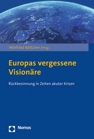 Europas vergessene Visionäre de Winfried Böttcher