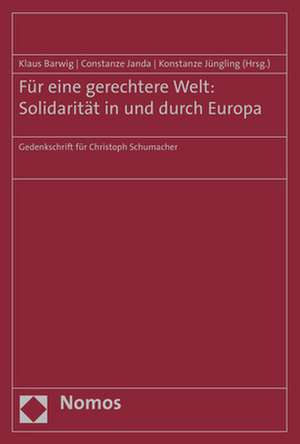 Für eine gerechtere Welt: Solidarität in und durch Europa de Klaus Barwig