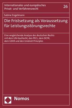 Die Fristsetzung als Voraussetzung für Leistungsstörungsrechte de Sabine Engelmann