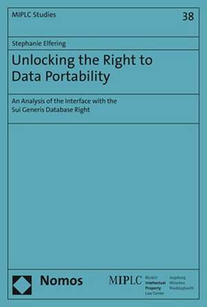 Unlocking the Right to Data Portability de Stephanie Elfering