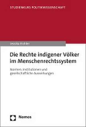 Die Rechte indigener Völker im Menschenrechtssystem de Jessika Eichler