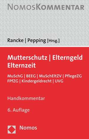 Mutterschutz - Elterngeld - Elternzeit de Friedbert Rancke