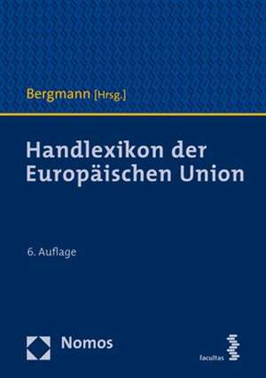 Handlexikon der Europäischen Union de Jan Bergmann