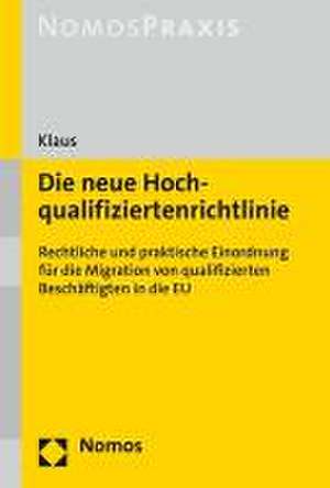 Die neue Hochqualifiziertenrichtlinie de Sebastian Klaus