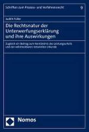 Die Rechtsnatur der Unterwerfungserklärung und ihre Auswirkungen de Judith Füller