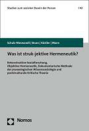 Was ist struk-jektive Hermeneutik? de Frank Schulz-Nieswandt