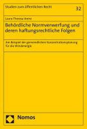 Behördliche Normverwerfung und deren haftungsrechtliche Folgen de Laura-Theresa Arenz