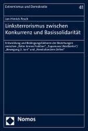 Linksterrorismus zwischen Konkurrenz und Basissolidarität de Jan-Hinrick Pesch