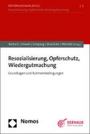 Resozialisierung, Opferschutz, Restorative Justice de Tillmann Bartsch