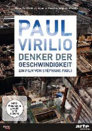 Paul Virilio - Denker der Geschwindigkeit de Stéphane Paoli