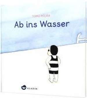 Ab ins Wasser de Tomo Miura