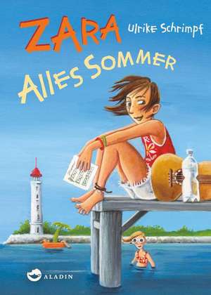 Zara - Alles Sommer de Ulrike Schrimpf