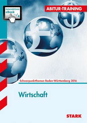 Abitur-Training - Wirtschaft Baden-Württemberg + ActiveBook de Joachim Traub