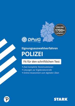 STARK Eignungsauswahlverfahren (Einstellungstest) Polizei. Alle Landespolizeien. de Deutsche Polizeigewerkschaft DPolG