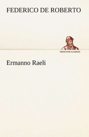 Ermanno Raeli de Federico De Roberto