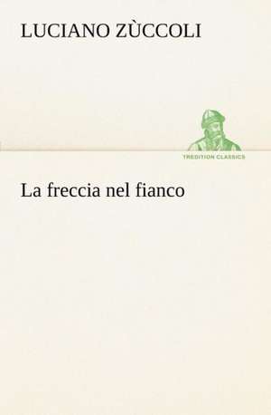 La Freccia Nel Fianco: Paradiso de Luciano Zùccoli