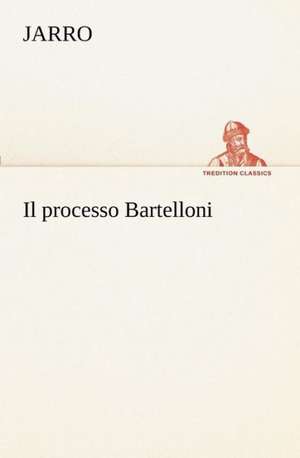 Il Processo Bartelloni: Paradiso de Jarro