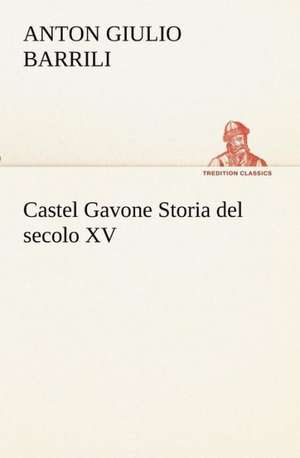 Castel Gavone Storia del Secolo XV: Paradiso de Anton Giulio Barrili