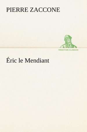 Ric Le Mendiant: La France, La Russie, L'Allemagne Et La Guerre Au Transvaal de Pierre Zaccone