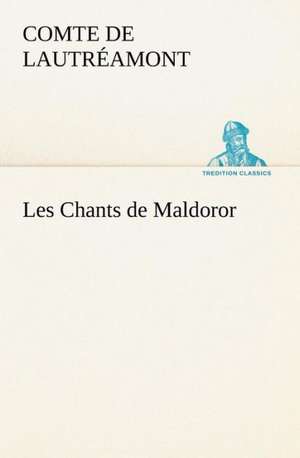 Les Chants de Maldoror de comte de Lautréamont